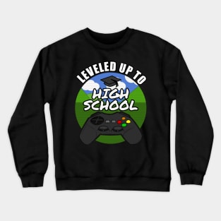 Leveled Up To High School Gamer Gaming 2021 Crewneck Sweatshirt